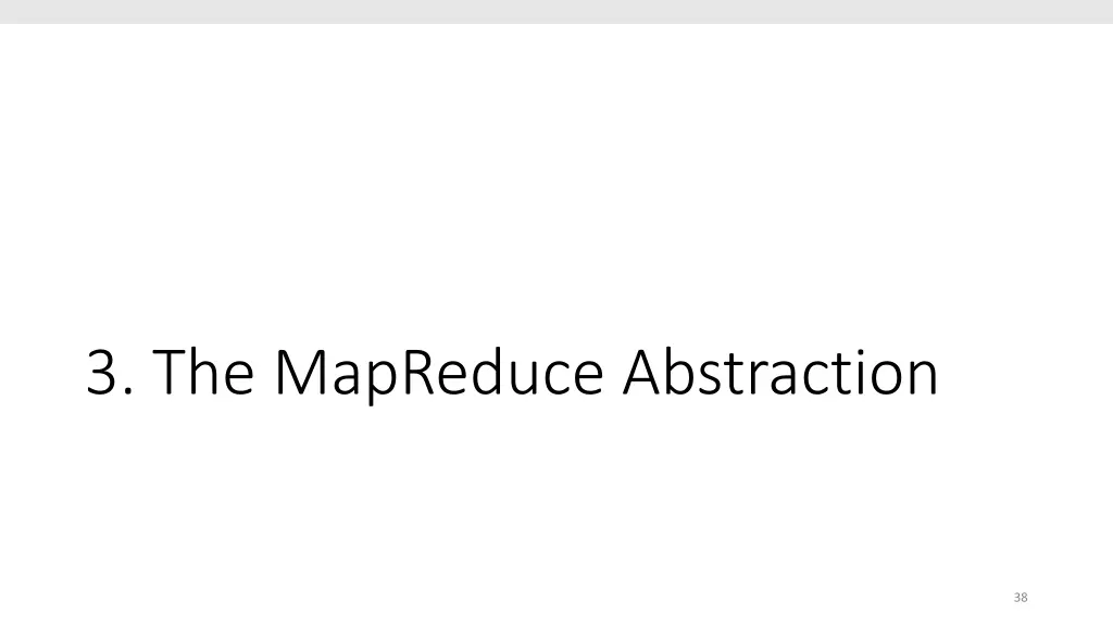 3 the mapreduce abstraction