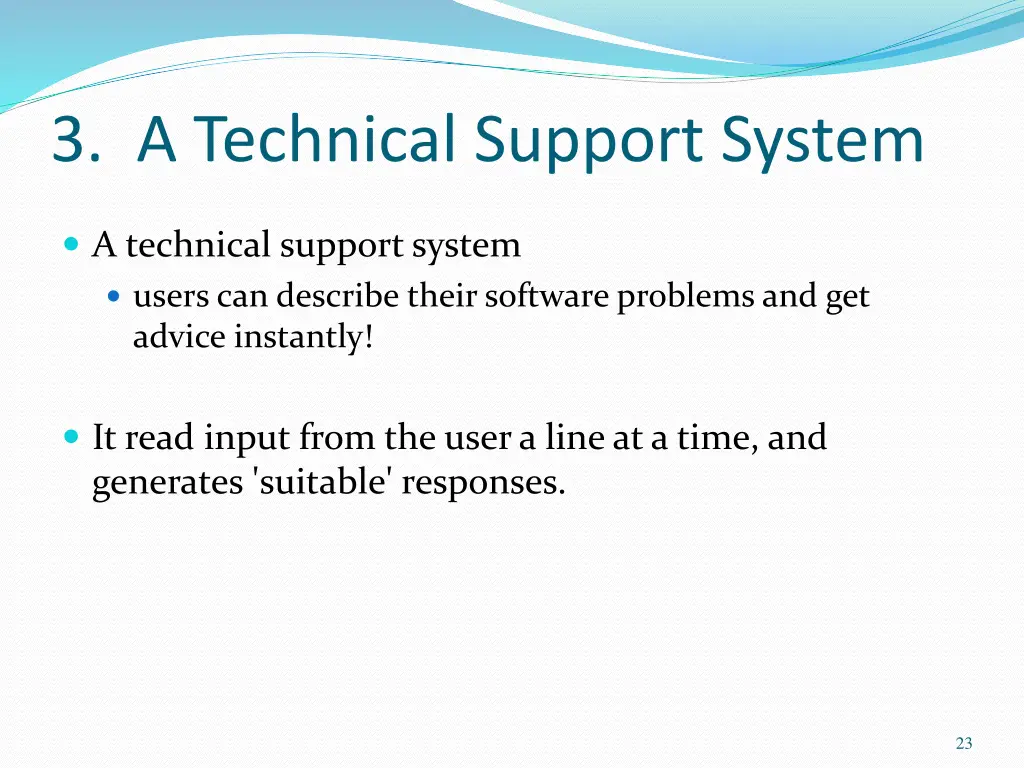 3 a technical support system