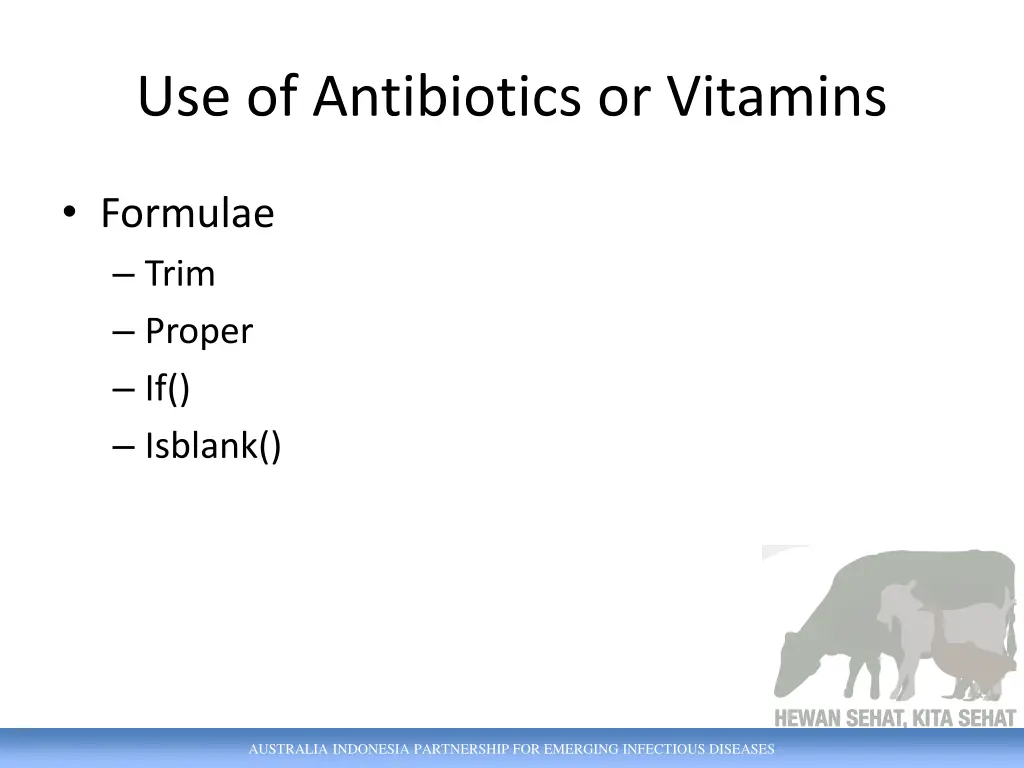 use of antibiotics or vitamins