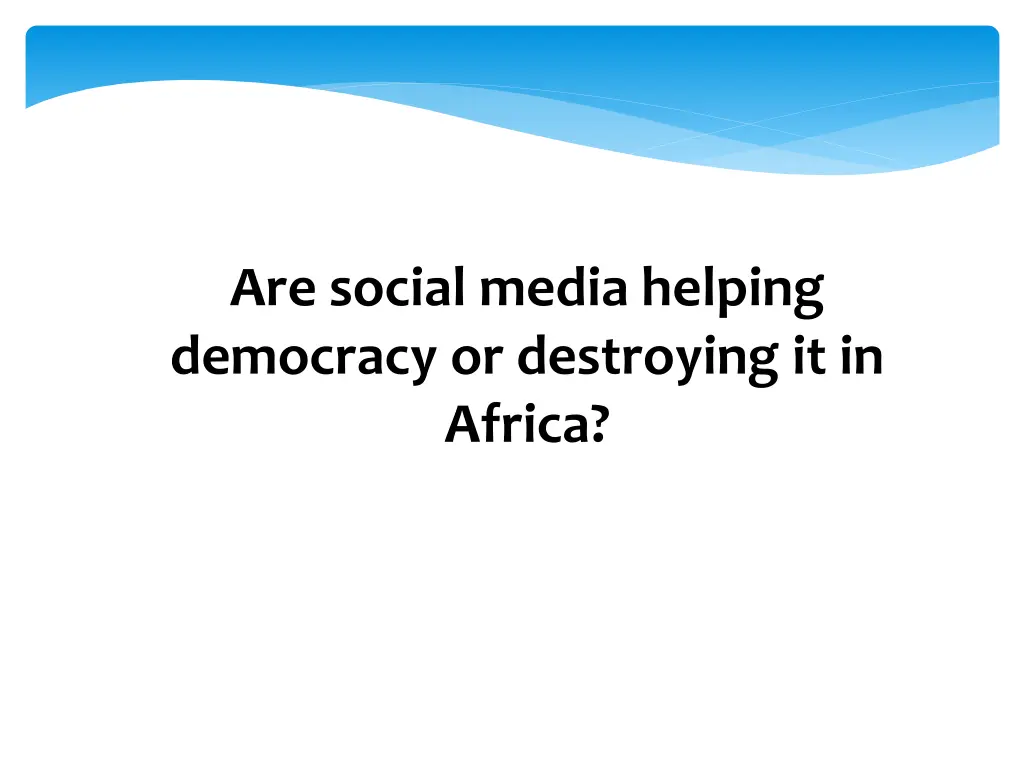 are social media helping democracy or destroying