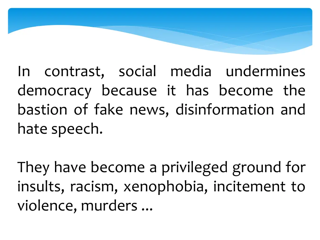 in contrast social media undermines democracy