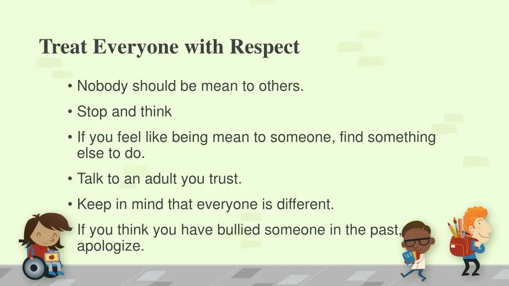 treat everyone with respect