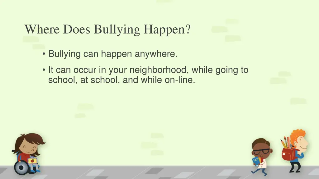 where does bullying happen