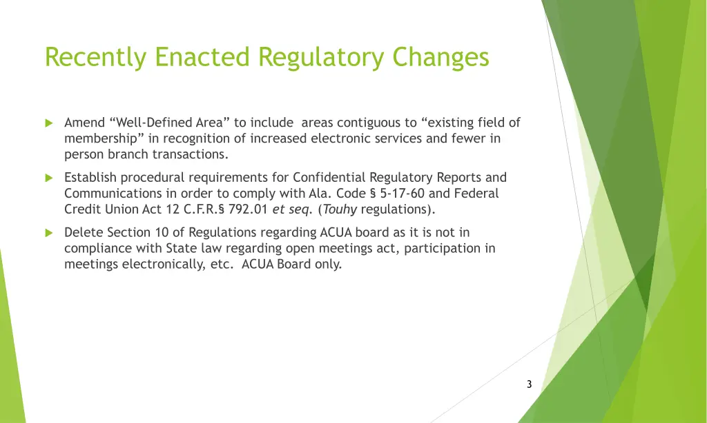 recently enacted regulatory changes