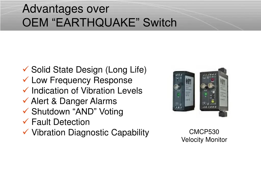 advantages over oem earthquake switch