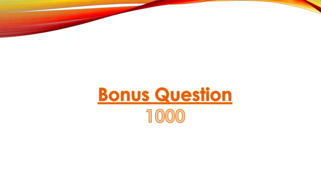 bonus question 1000