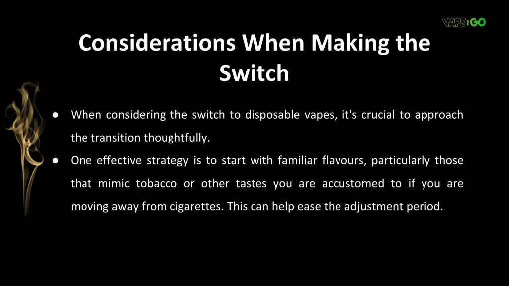 considerations when making the switch 1