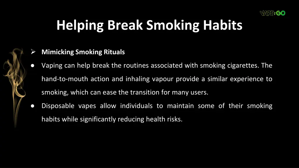 helping break smoking habits