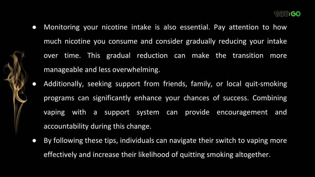 monitoring your nicotine intake is also essential