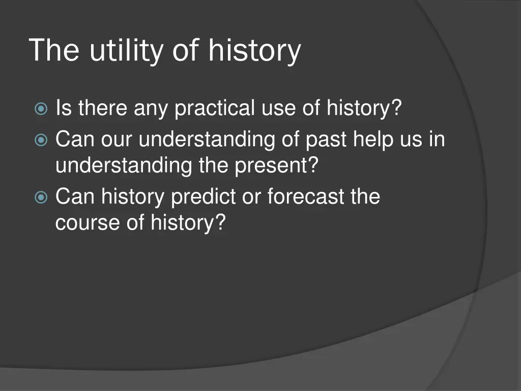 the utility of history