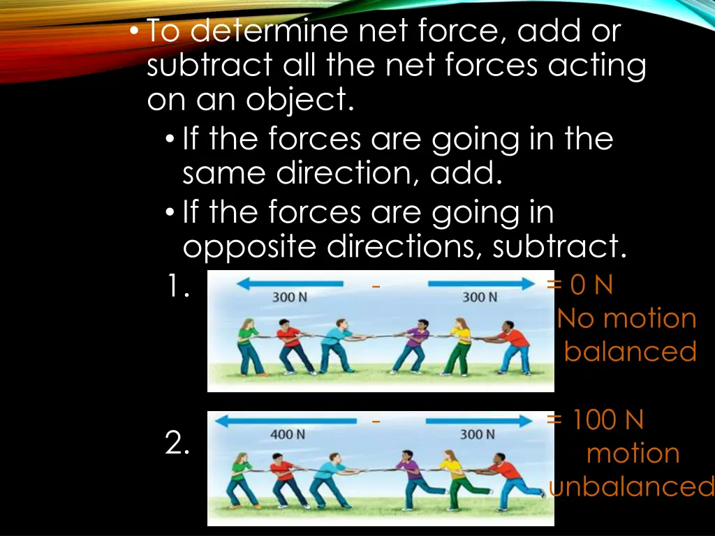 to determine net force add or subtract 1