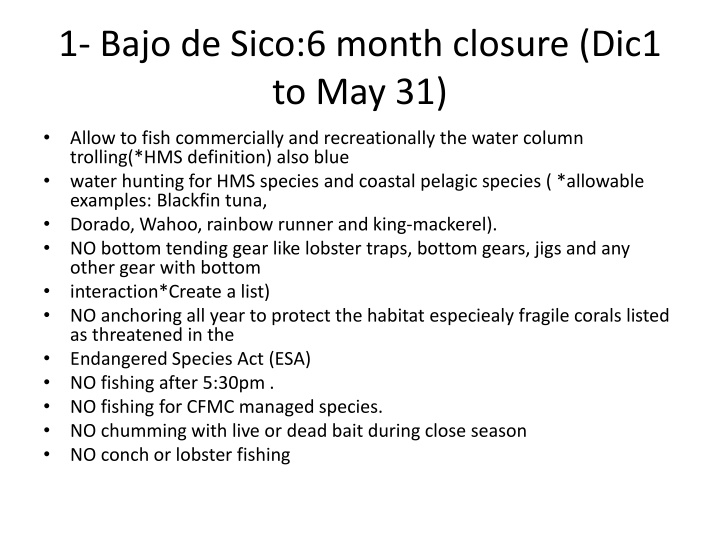 1 bajo de sico 6 month closure dic1 to may 31