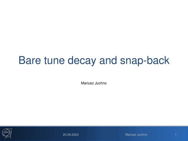 bare tune decay and snap back