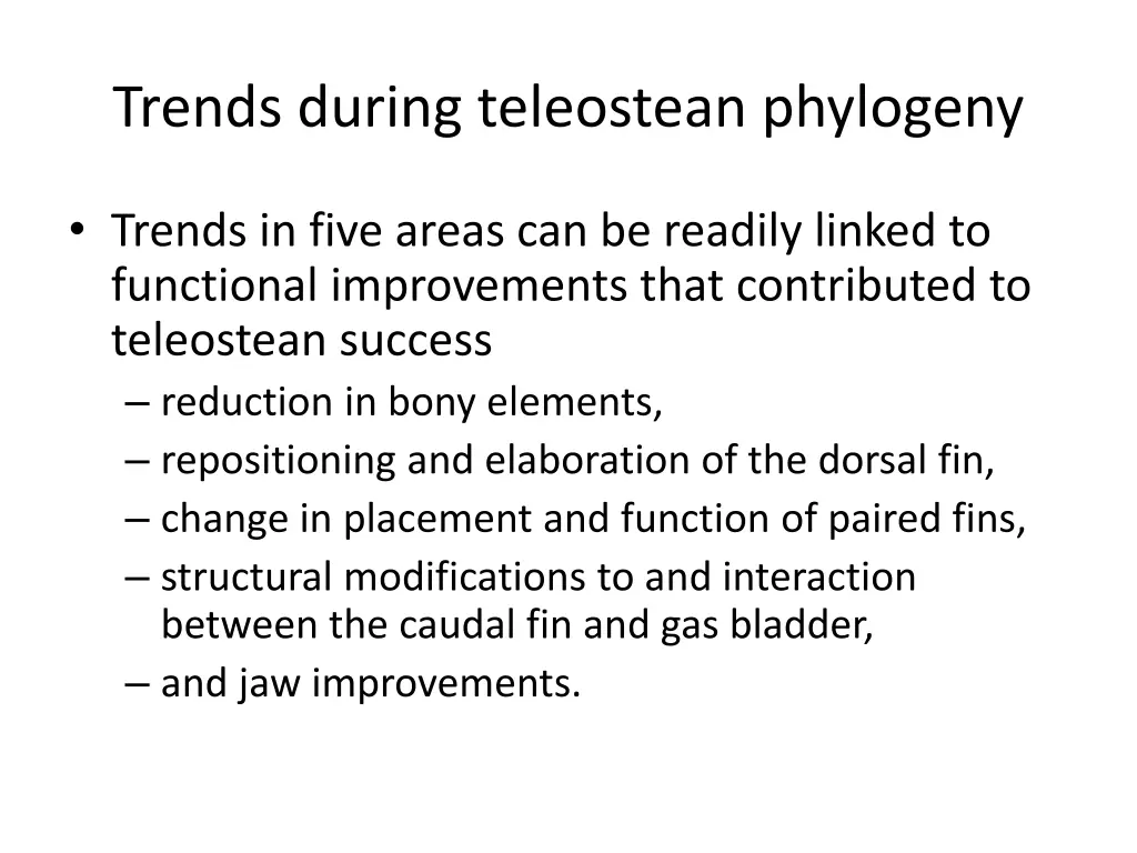 trends during teleostean phylogeny 1