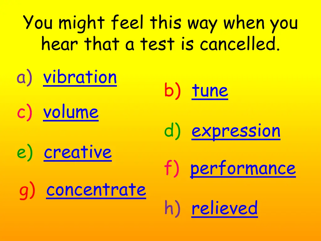 you might feel this way when you hear that a test