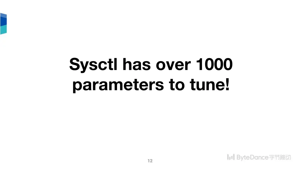 sysctl has over 1000 parameters to tune