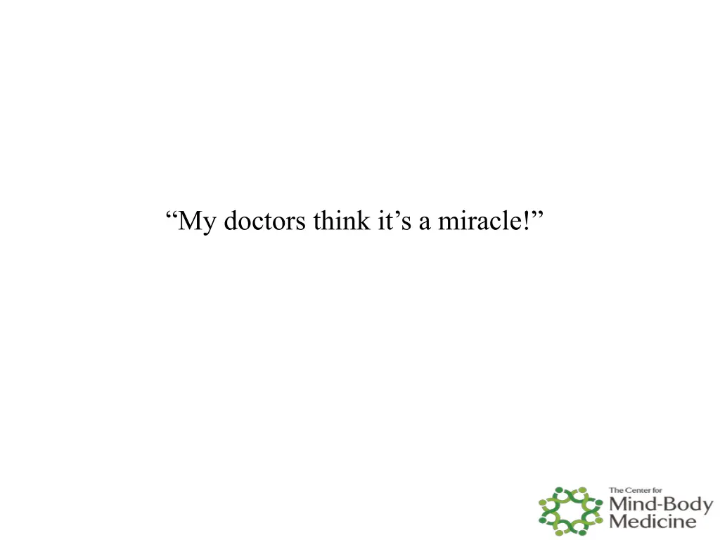 my doctors think it s a miracle