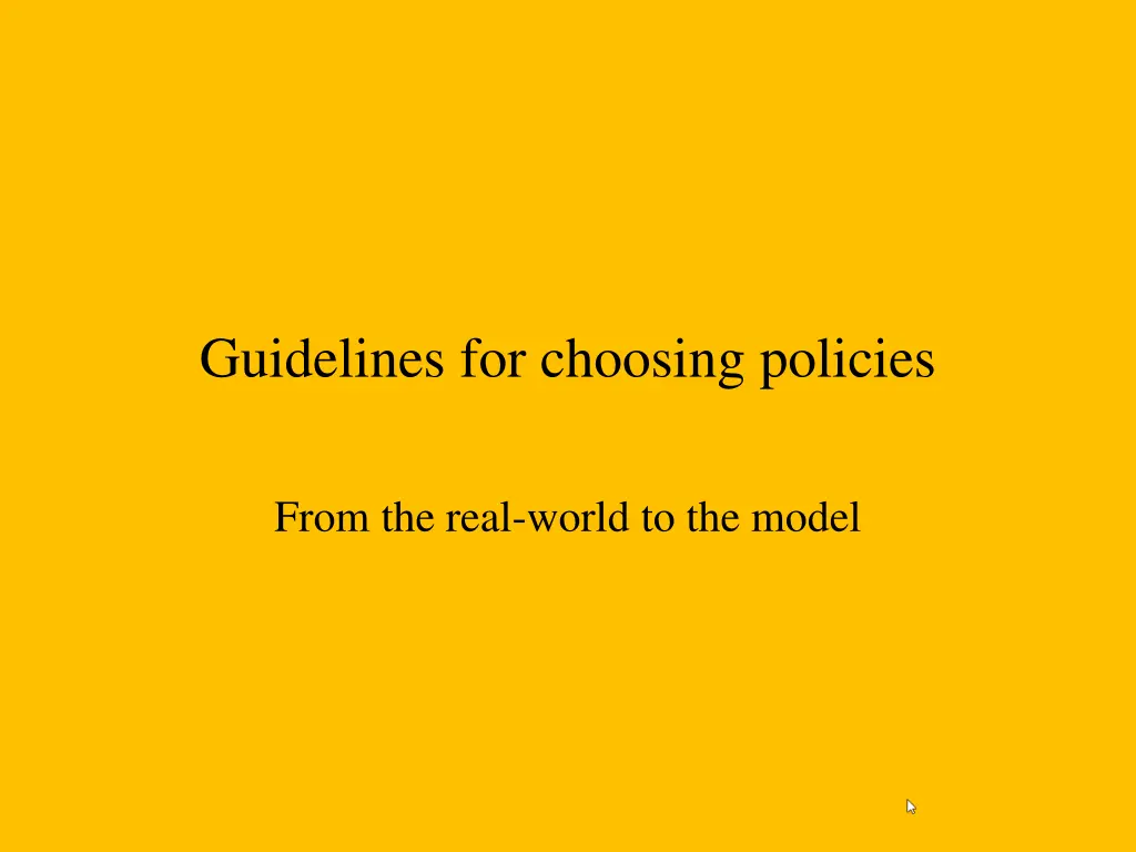 guidelines for choosing policies