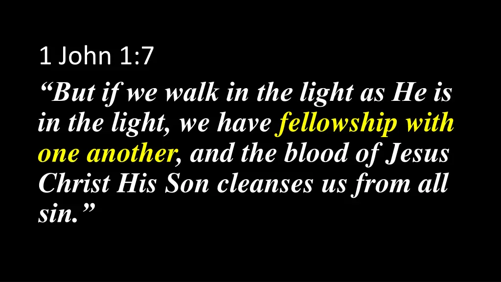 1 john 1 7 but if we walk in the light 1