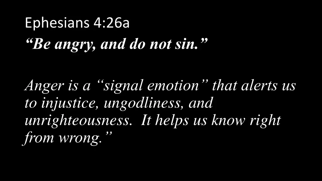 ephesians 4 26a be angry and do not sin 1