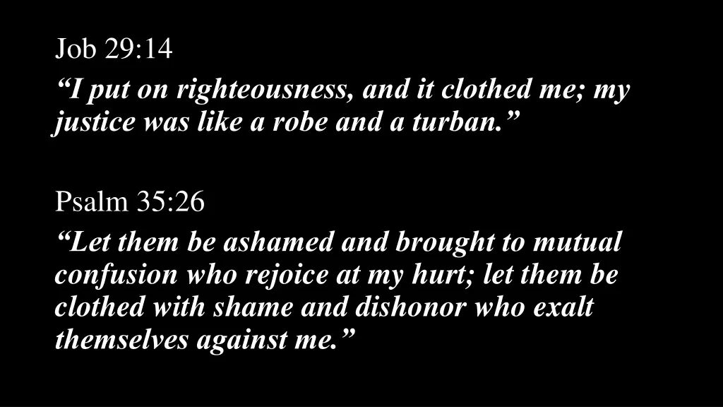 job 29 14 i put on righteousness and it clothed 1