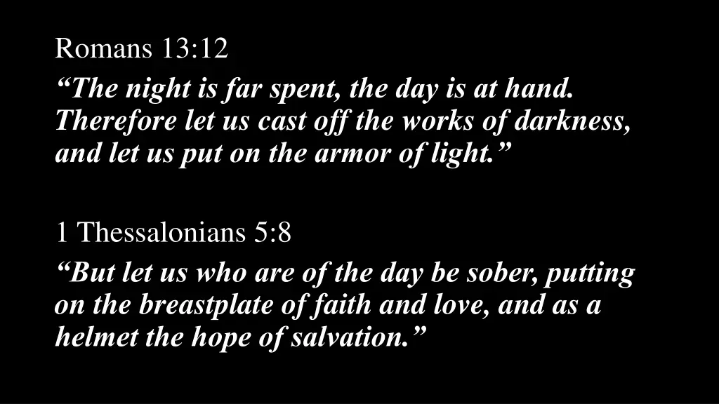 romans 13 12 the night is far spent 1