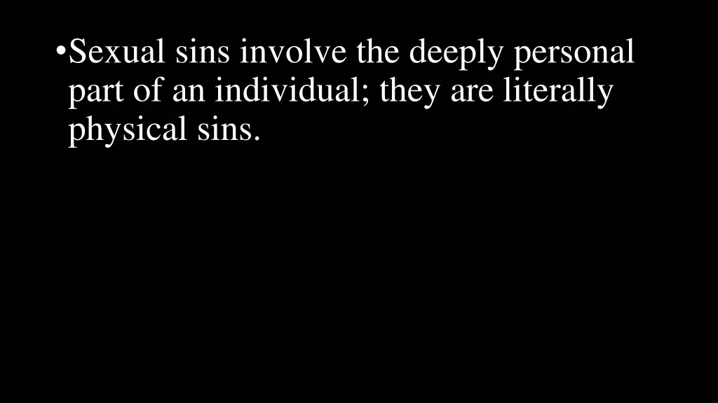 sexual sins involve the deeply personal part