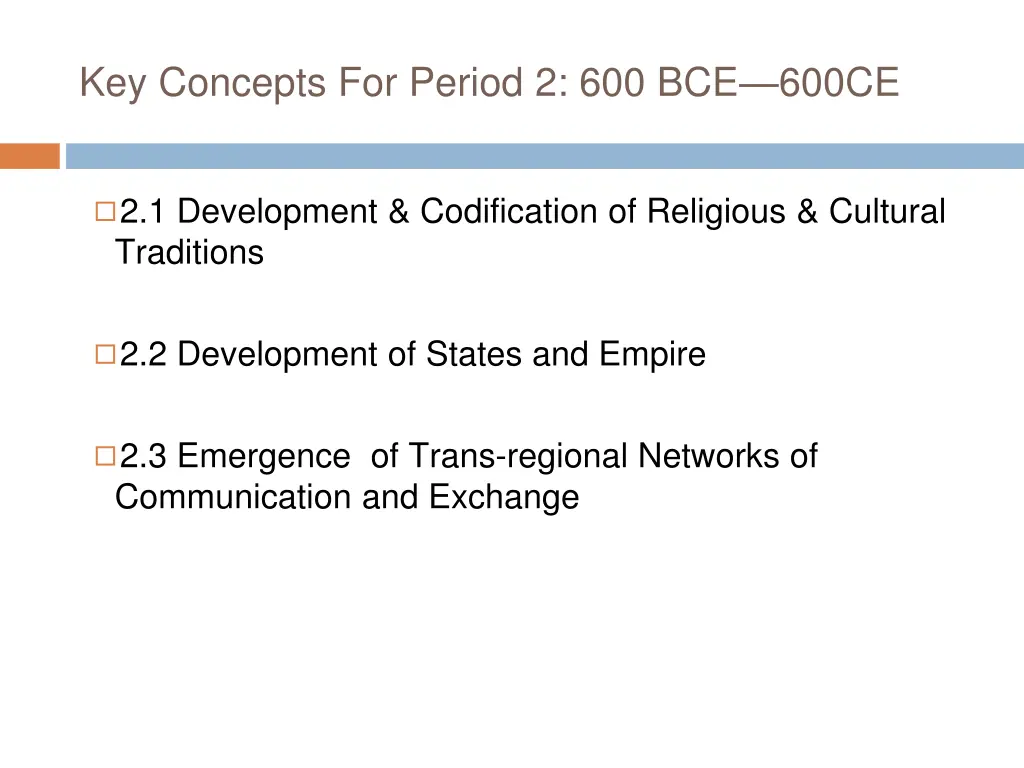 key concepts for period 2 600 bce 600ce