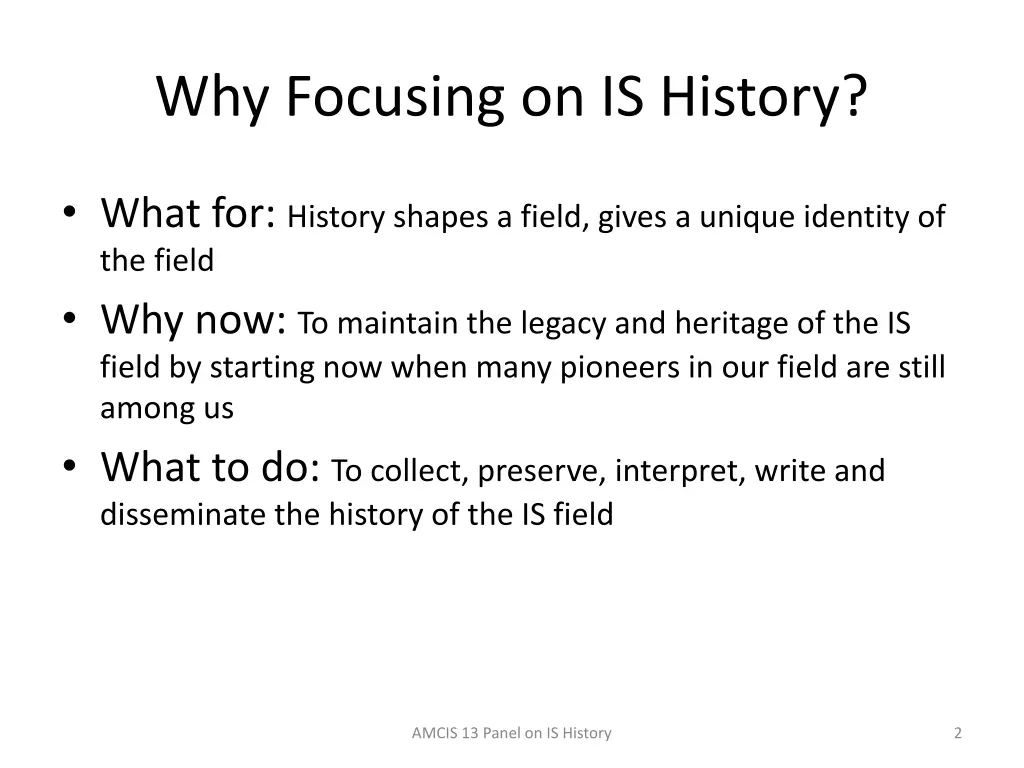 why focusing on is history