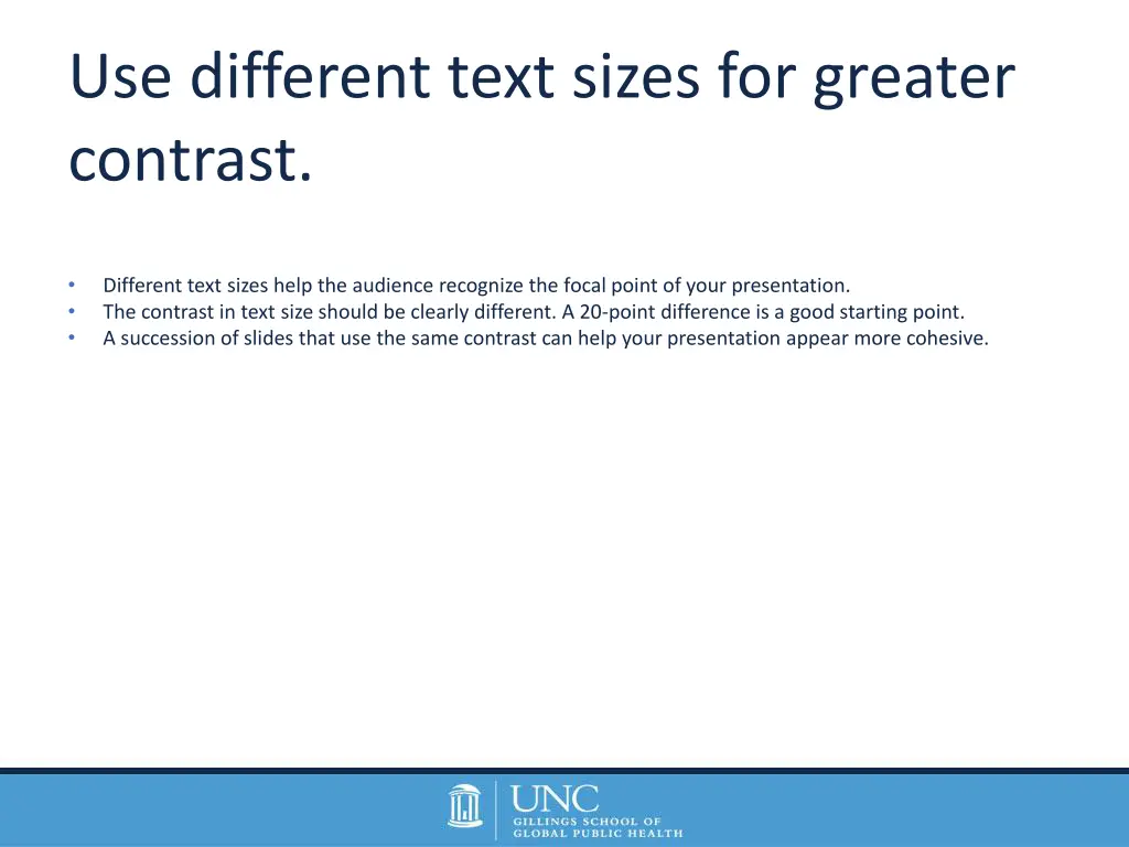 use different text sizes for greater contrast