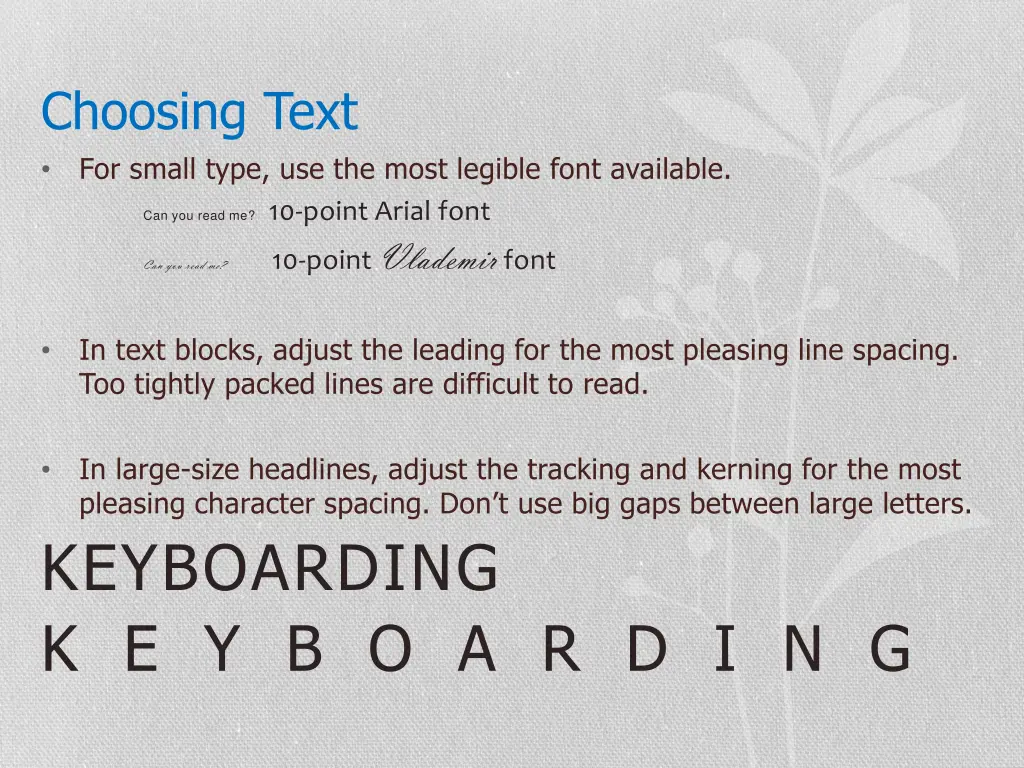 choosing text for small type use the most legible