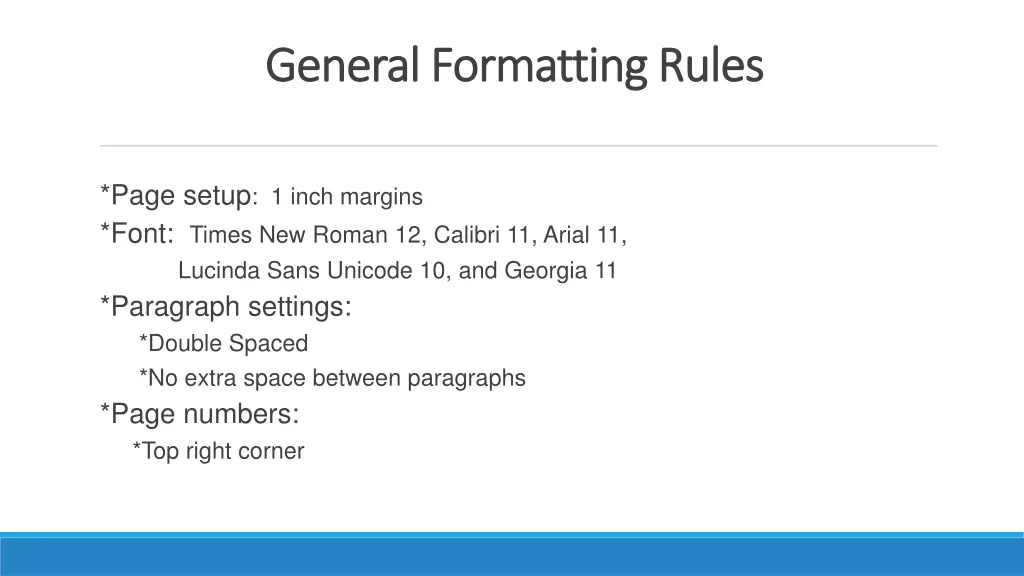 general formatting rules general formatting rules