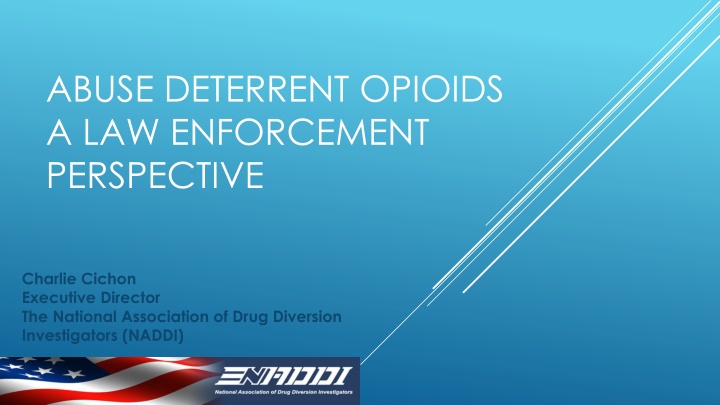 abuse deterrent opioids a law enforcement