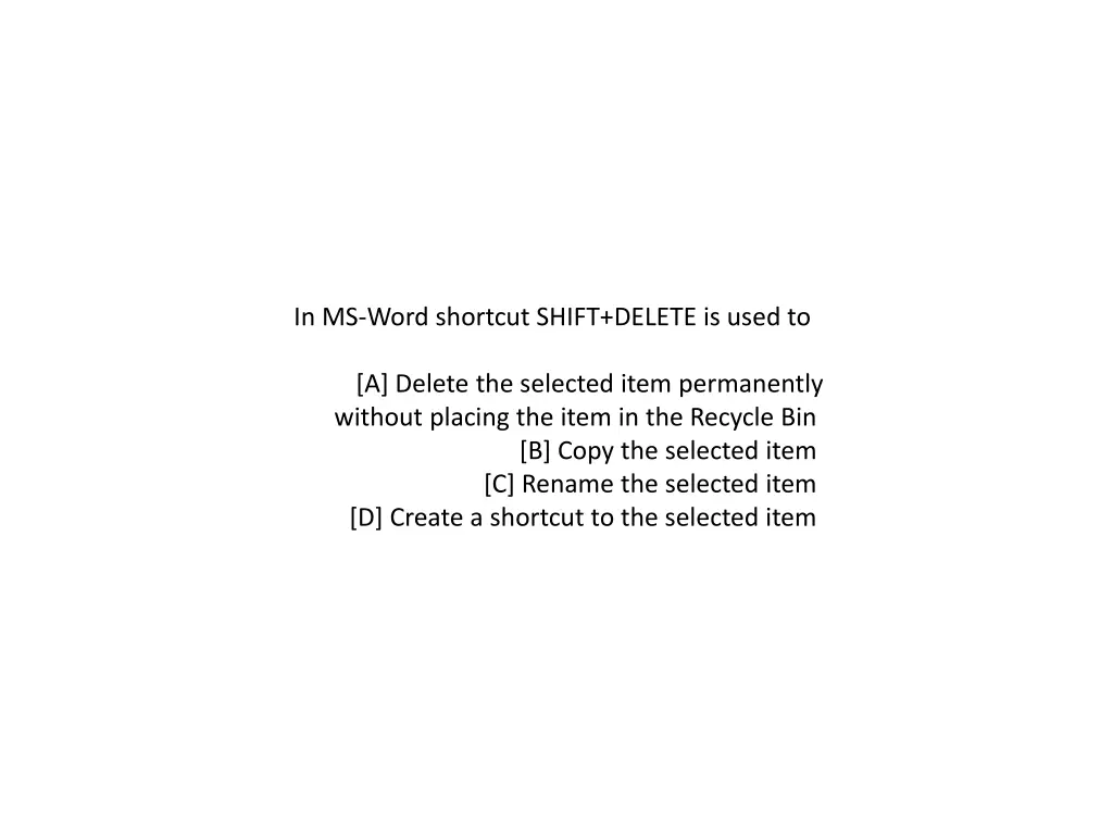 in ms word shortcut shift delete is used to