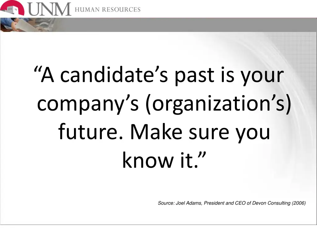 a candidate s past is your company s organization