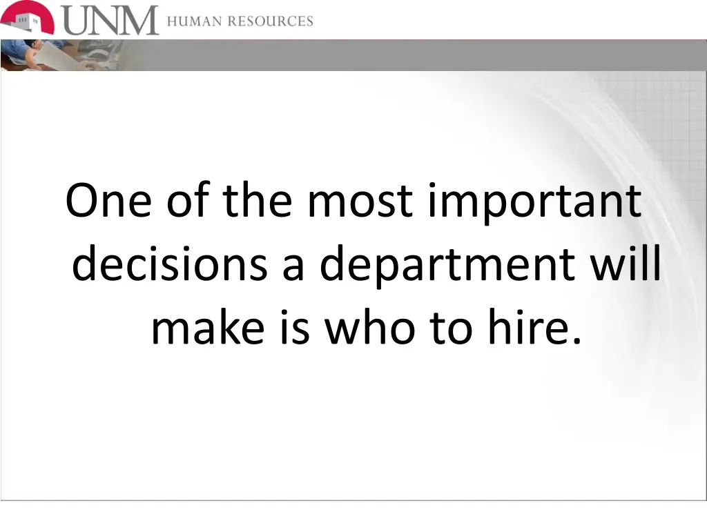 one of the most important decisions a department