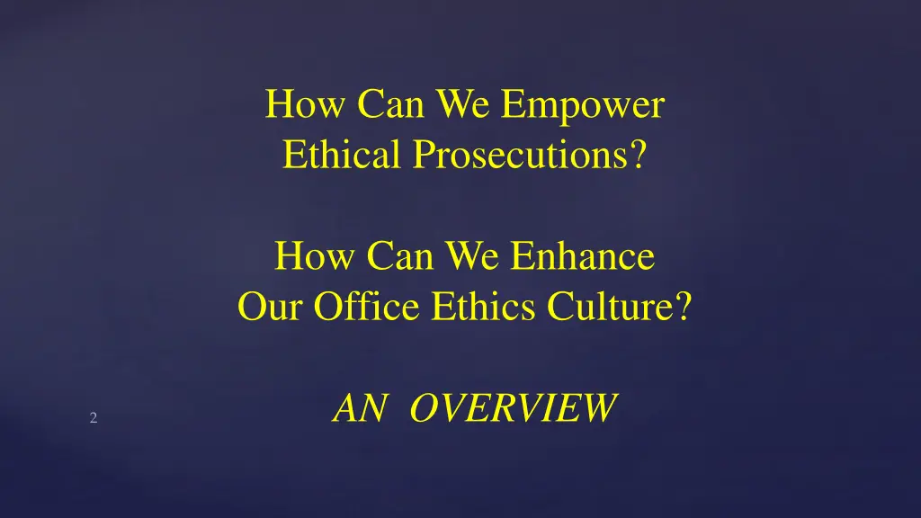 how can we empower ethical prosecutions