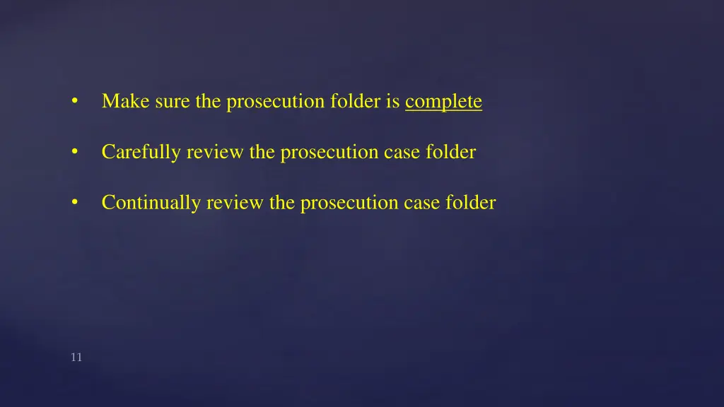 make sure the prosecution folder is complete