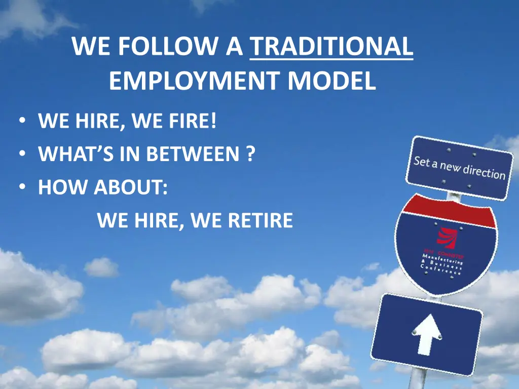 we follow a traditional employment model we hire