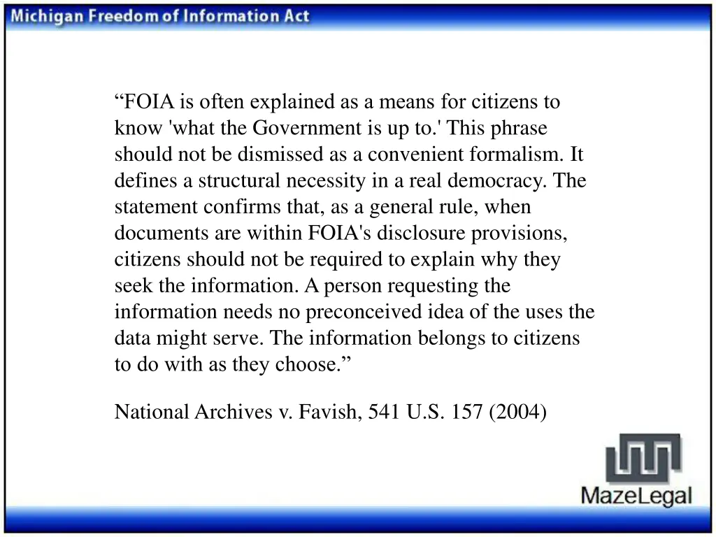 foia is often explained as a means for citizens