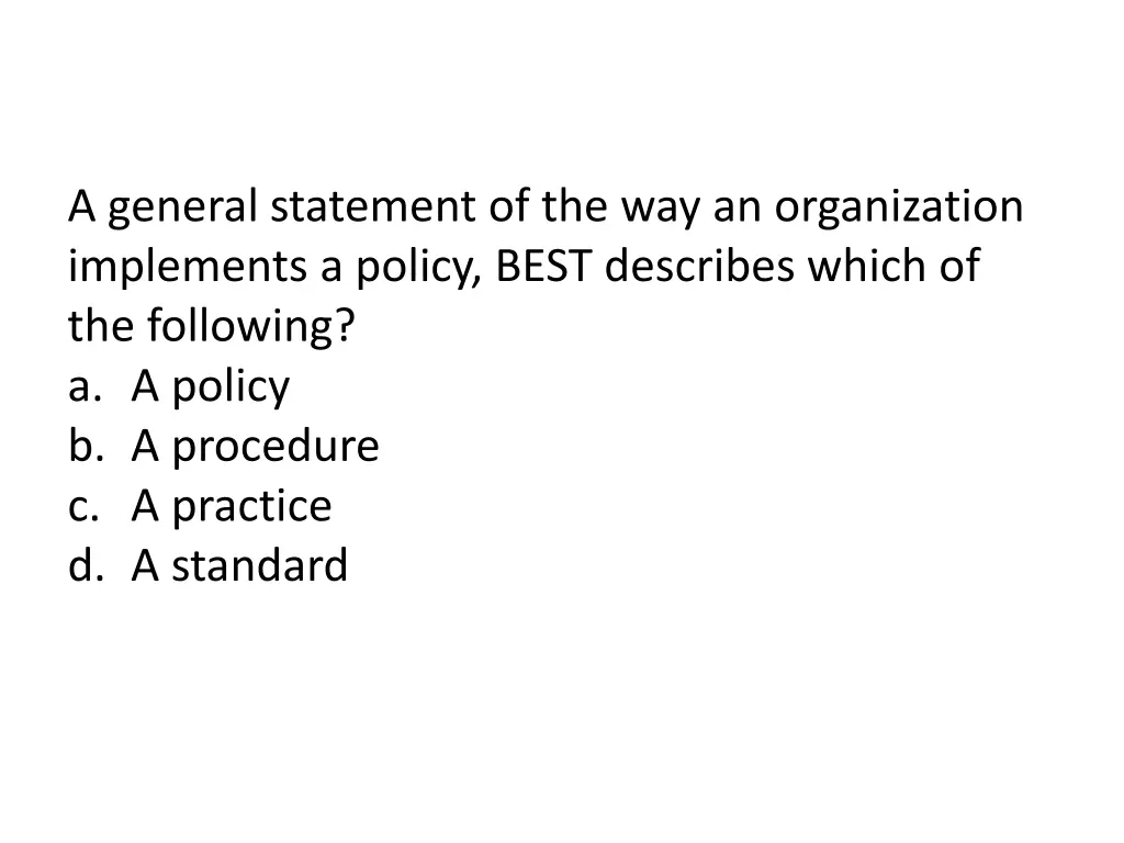 a general statement of the way an organization