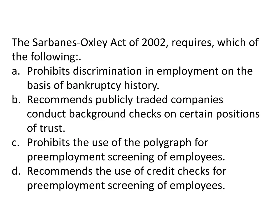 the sarbanes oxley act of 2002 requires which