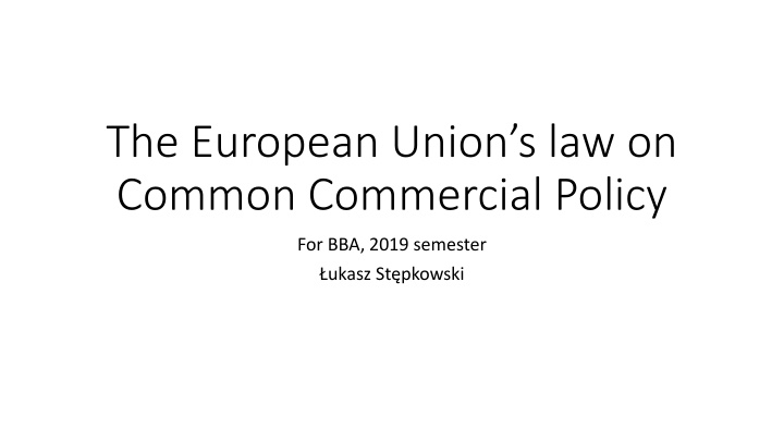 the european union s law on common commercial