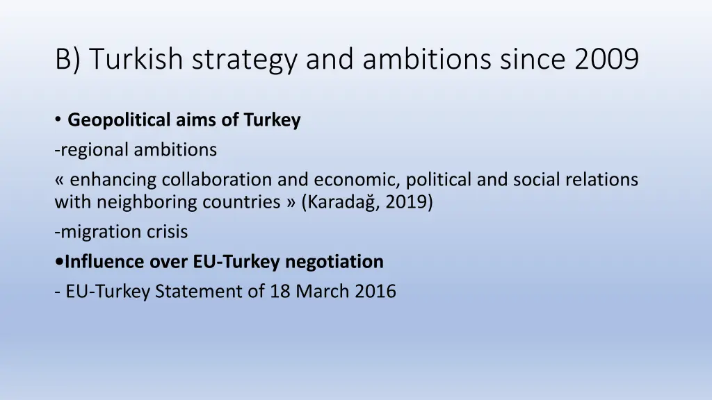 b turkish strategy and ambitions since 2009