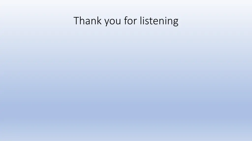 thank you for listening