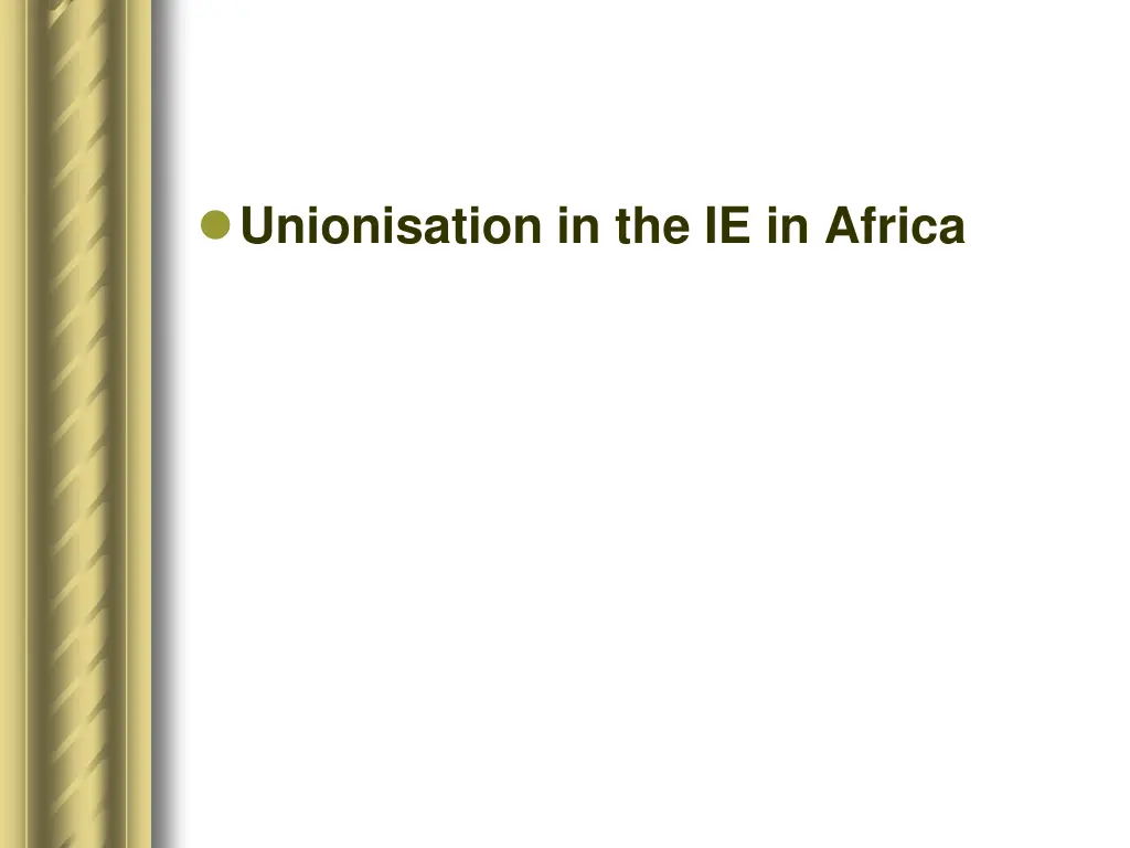 unionisation in the ie in africa