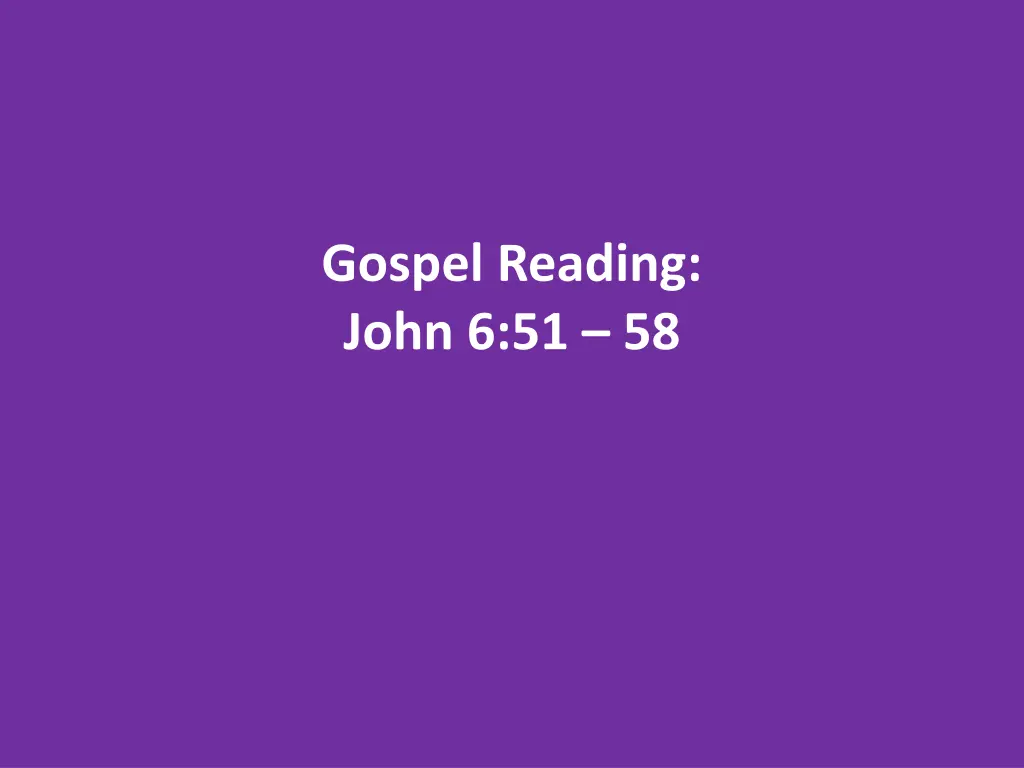 gospel reading john 6 51 58