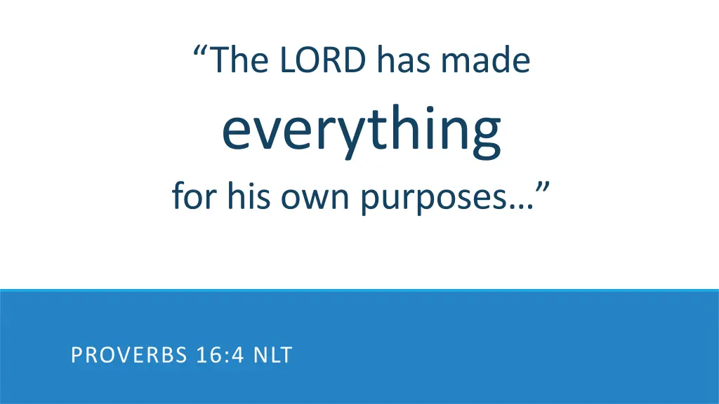 the lord has made everything for his own purposes