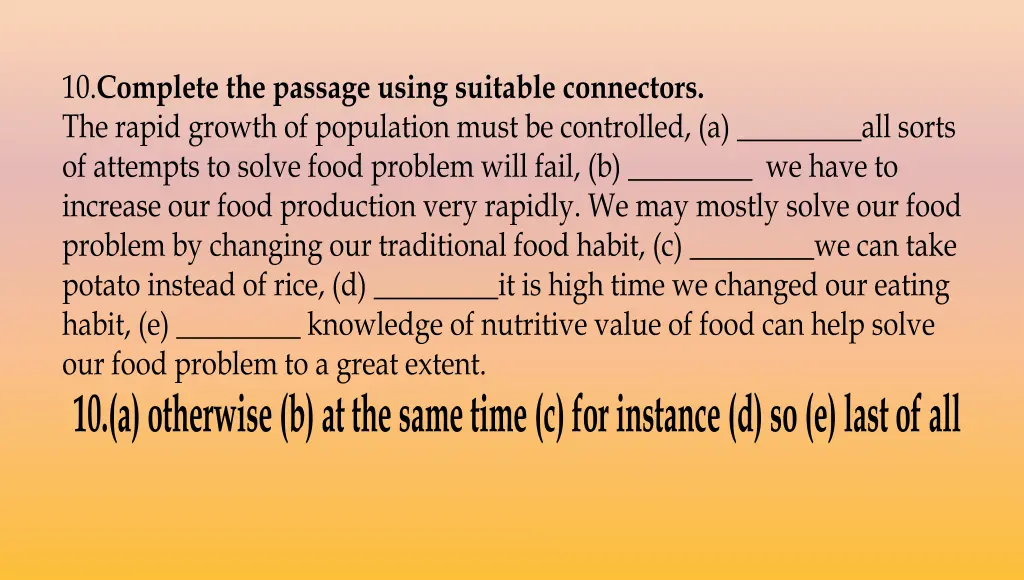 10 complete the passage using suitable connectors