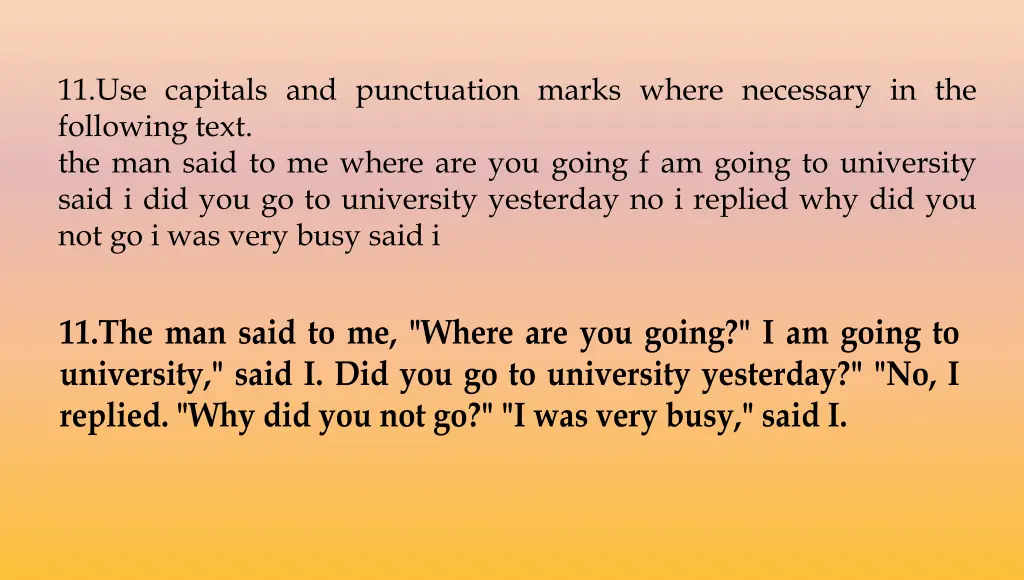 11 use capitals and punctuation marks where